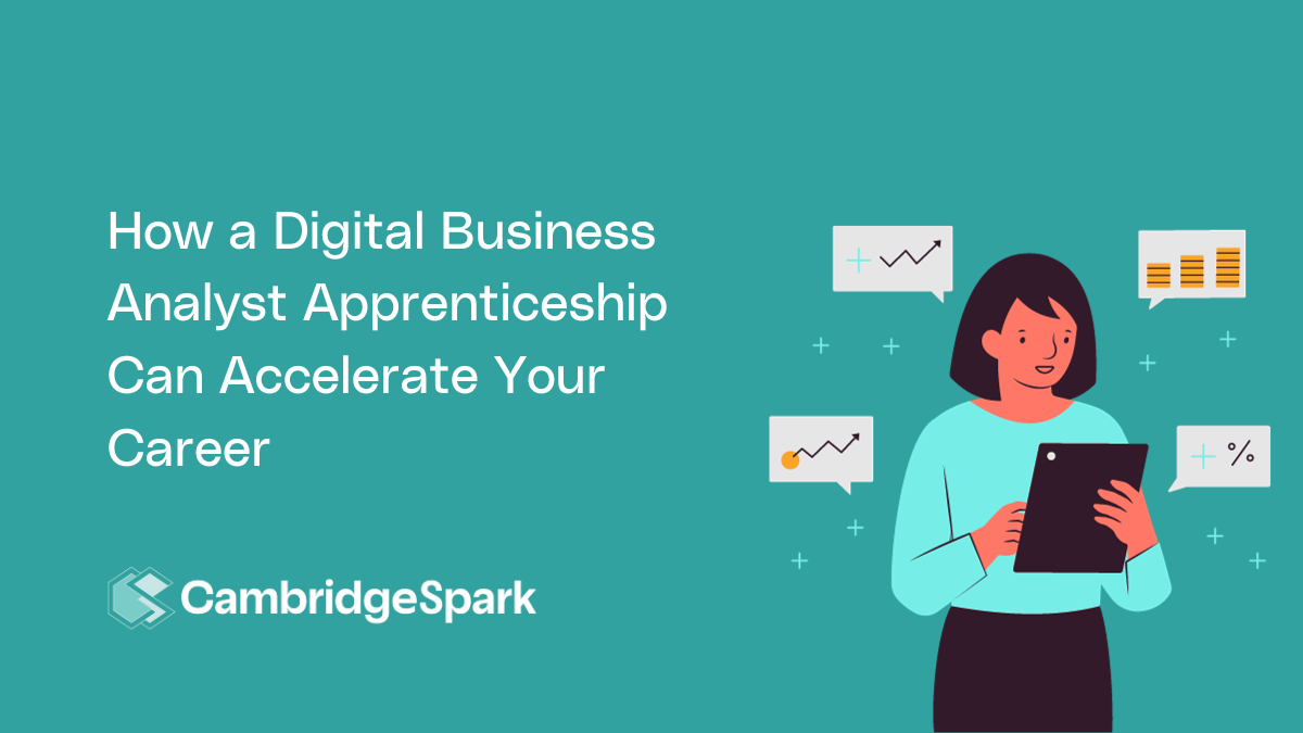How a Digital Business Analyst Apprenticeship Can Accelerate Your Career